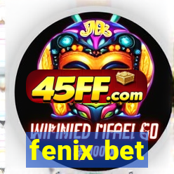fenix bet